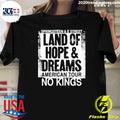 Bruce Springsteen And E Street Land Of Hope And Dreams American Tour 2026 Merch No Kings Shirt - T-Shirt, Sweatshirt, Hoodie