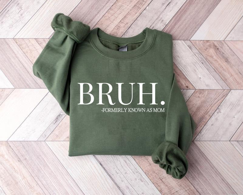 Bruh Formerly Known As Mom Funny Quote Cool Meme Shirt Funny Informative Sarcastic Shirt Mom Bruh Shirt Viral Saying Shirt T-Shirts, Hoodie, Sweatshirt - T-Shirt, Sweatshirt, Hoodie