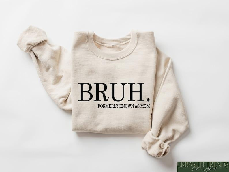 Bruh Formerly Known As Mom Cool Meme Shirt Funny Informative Preppy ; Cotton T-Shirts, Hoodie, Sweatshirt - T-Shirt, Sweatshirt, Hoodie