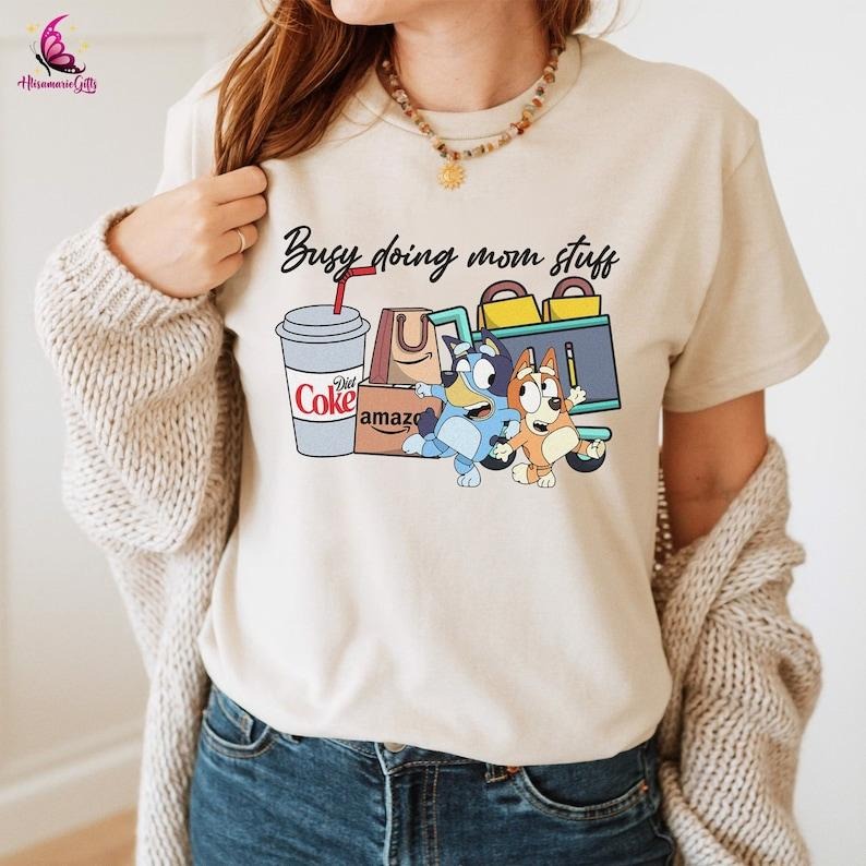 Busy Doing Mom Stuff Dog Mom Bluey Mom Mama Motherhood Dr. Pepper Diet Coke ; Cotton Polyester Womenswear Light T-Shirts, Hoodie, Sweatshirt - T-Shirt, Sweatshirt, Hoodie