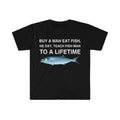 Buy Man Eat Fish He Day Teach Fish Man Lifetime Funny Meme T-Shirts, Hoodie, Sweatshirt - T-Shirt, Sweatshirt, Hoodie