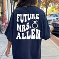 CUSTOM FUTURE MRS. NAME SHIRT (COMFORT COLORS CASUAL SHIRT BRIDE ) Comfortable Fit Top Womenswearstyle{N002}2 T-Shirts, Hoodie, Sweatshirt - T-Shirt, Sweatshirt, Hoodie