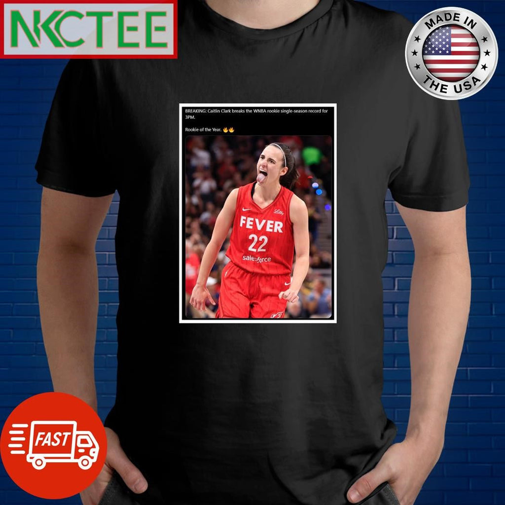 Caitlin Clark breaks the WNBA rookie single-season record for 3PM shirt Unisex T-shirt, Sweatshirt, Hoodie, Long Sleeve Tee - T-Shirt, Sweatshirt, Hoodie