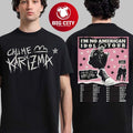 Call Me Karizma Im No American Idol Tour 2026 North America City Dates Two Sided Shirt Unisex T-shirt, Sweatshirt, Hoodie, Long Sleeve Tee - T-Shirt, Sweatshirt, Hoodie