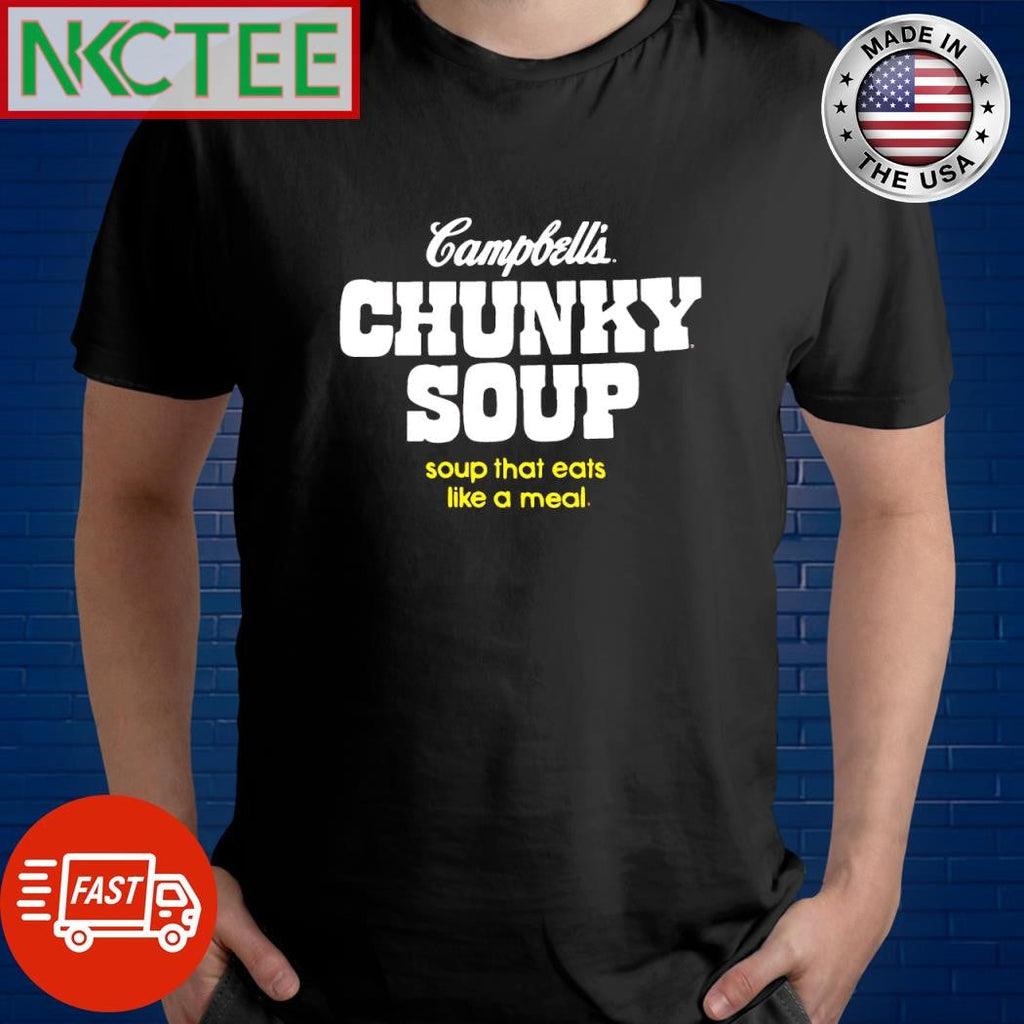 Campbell’s Chunky soup soup that eats like a meal shirt Unisex T-shirt, Sweatshirt, Hoodie, Long Sleeve Tee - T-Shirt, Sweatshirt, Hoodie