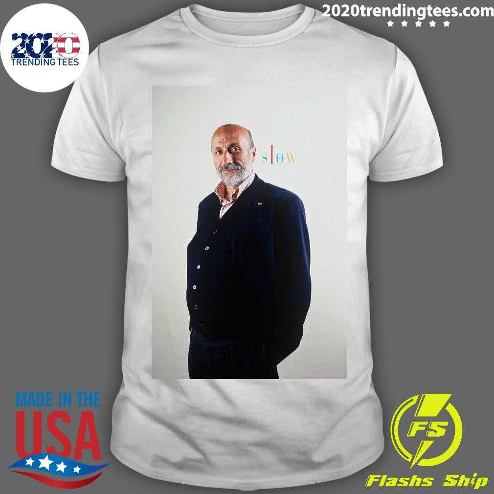 Carlo Petrini, Whose Slow Food Movement Transformed How We Eat, Dies at 76 Shirt Unisex T-shirt, Sweatshirt, Hoodie, Long Sleeve Tee - T-Shirt, Sweatshirt, Hoodie