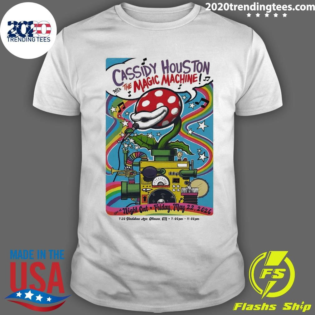 Cassidy Houston With The Magic Machine In Ottawa ON On May 22 2026 Shirt Unisex T-shirt, Sweatshirt, Hoodie, Long Sleeve Tee - T-Shirt, Sweatshirt, Hoodie