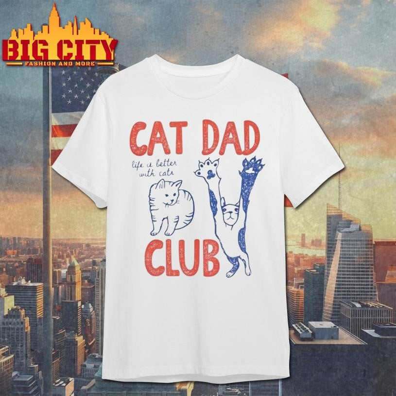 Cat Dad Club Shirt Unisex T-shirt, Sweatshirt, Hoodie, Long Sleeve Tee - T-Shirt, Sweatshirt, Hoodie