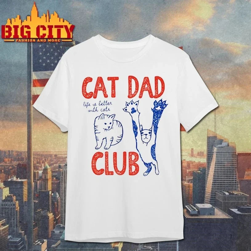 Cat Dad club Life u better with cats shirt Unisex T-shirt, Sweatshirt, Hoodie, Long Sleeve Tee - T-Shirt, Sweatshirt, Hoodie