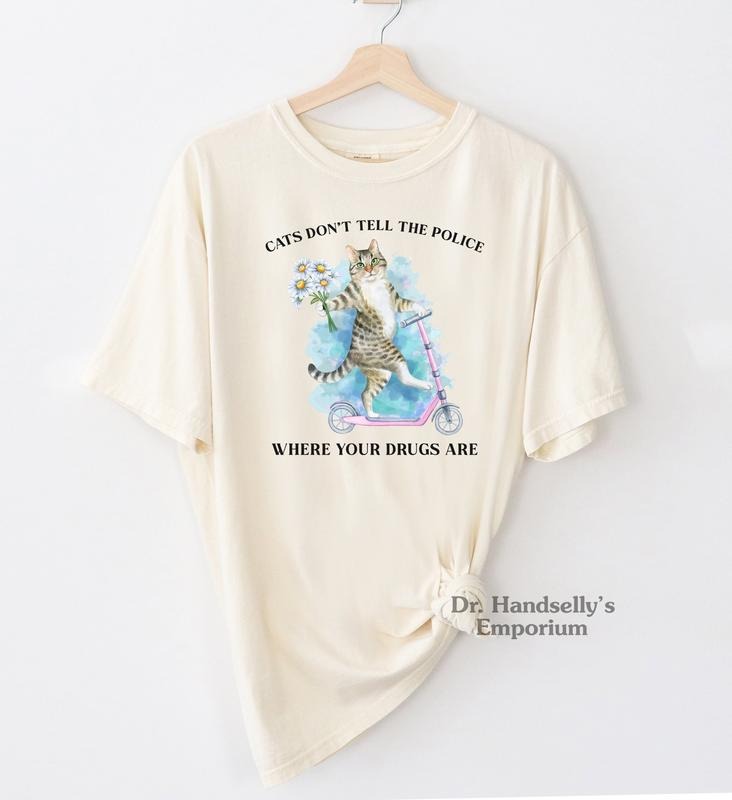 Cats Don'T Tell Police Where Your Drugs Are Funny Meme Shirt T Meme T-Shirts, Hoodie, Sweatshirt - T-Shirt, Sweatshirt, Hoodie