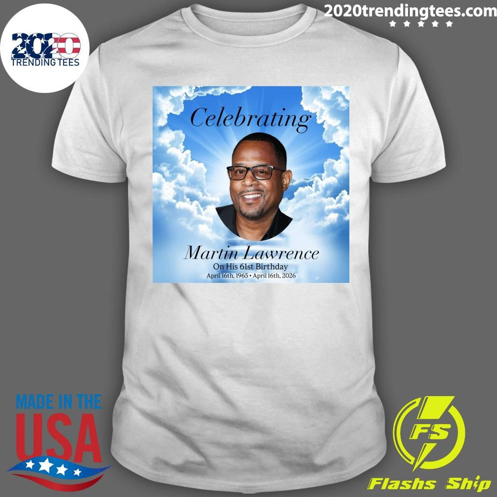 Celebrating Martin Lawrence On His 61st Birthday April 16th 1965  April 16th 2026 Shirt Unisex T-shirt, Sweatshirt, Hoodie, Long Sleeve Tee - T-Shirt, Sweatshirt, Hoodie