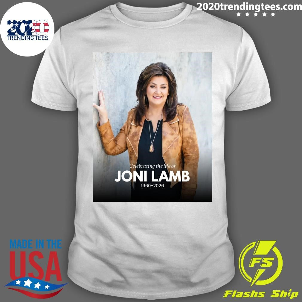 Celebrating The Life Of Joni Lamb 1960-2026 Shirt Unisex T-shirt, Sweatshirt, Hoodie, Long Sleeve Tee - T-Shirt, Sweatshirt, Hoodie