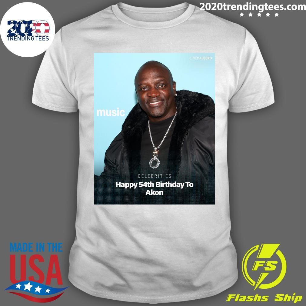 Celebrities Happy 54th Birthday To Akon Shirt Unisex T-shirt, Sweatshirt, Hoodie, Long Sleeve Tee - T-Shirt, Sweatshirt, Hoodie