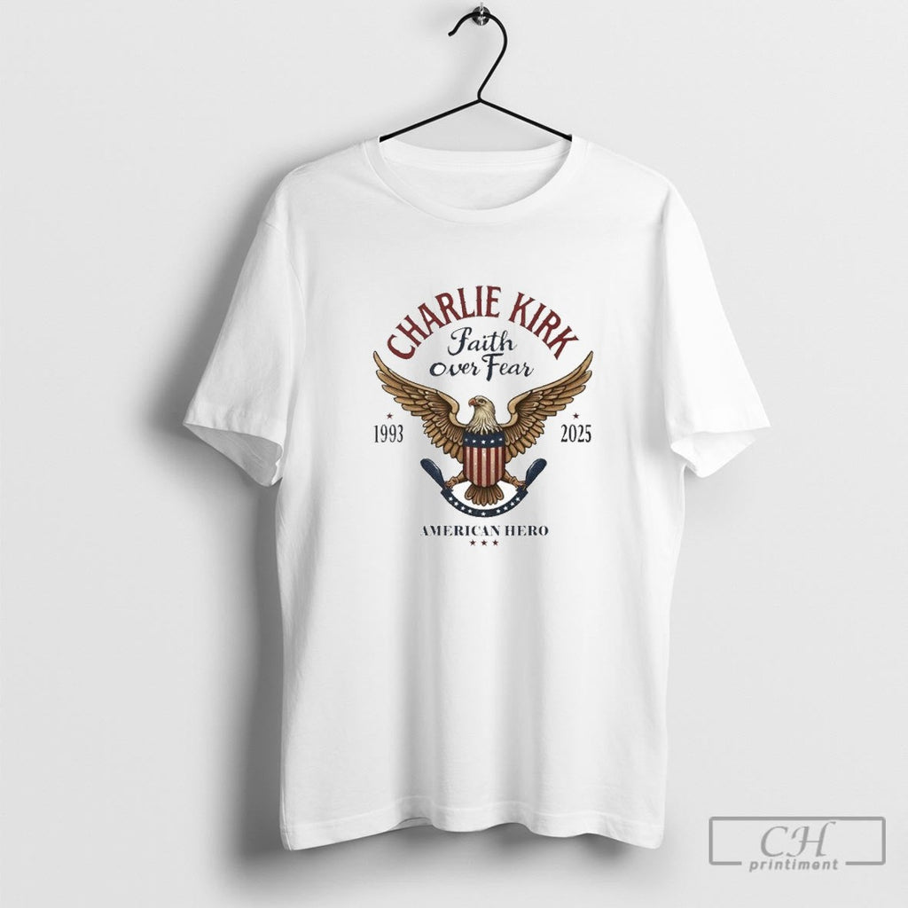 Charlie Kirk 1993 2025 American Hero Faith Over Fear Shirt Sweater Unisex T-shirt, Sweatshirt, Hoodie, Long Sleeve Tee - T-Shirt, Sweatshirt, Hoodie