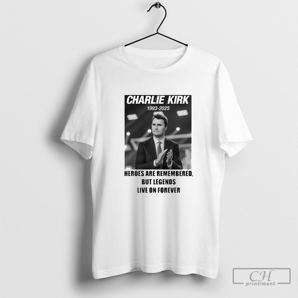 Charlie Kirk 1993 2025 Heroes Are Remembered But Legends Shirt Sweater Unisex T-shirt, Sweatshirt, Hoodie, Long Sleeve Tee - T-Shirt, Sweatshirt, Hoodie