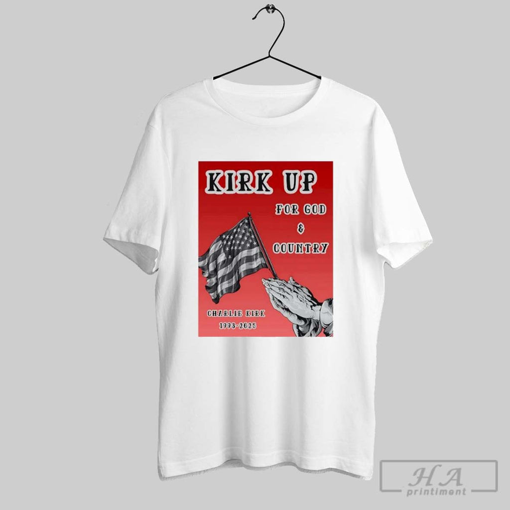 Charlie Kirk 1993 2025 Kicrk Up For God And Country Memorial Unisex T-shirt, Sweatshirt, Hoodie, Long Sleeve Tee - T-Shirt, Sweatshirt, Hoodie