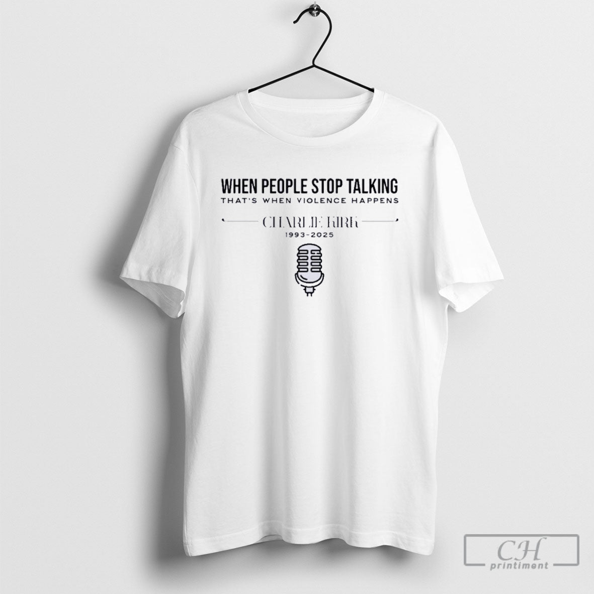 Charlie Kirk 1993 2025 When People Stop Talking Unisex T-shirt, Sweatshirt, Hoodie, Long Sleeve Tee - T-Shirt, Sweatshirt, Hoodie
