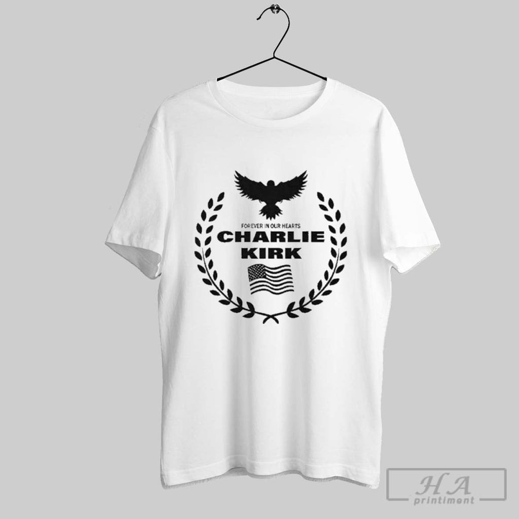 Charlie Kirk Forever In Our Hearts Unisex T-shirt, Sweatshirt, Hoodie, Long Sleeve Tee - T-Shirt, Sweatshirt, Hoodie