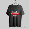 Charlie Kirk Is My Hero Pray Tribute Justice Unisex T-shirt, Sweatshirt, Hoodie, Long Sleeve Tee - T-Shirt, Sweatshirt, Hoodie