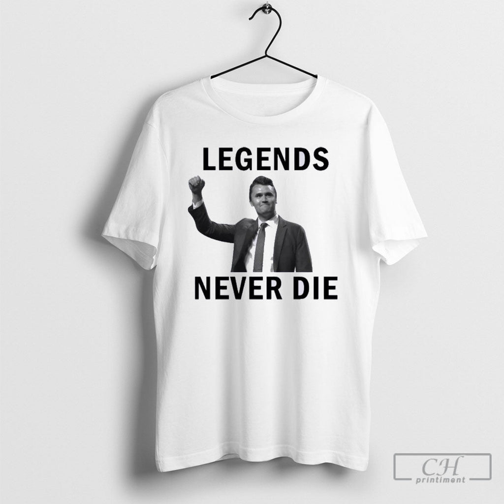 Charlie Kirk Legends Never Die Unisex T-shirt, Sweatshirt, Hoodie, Long Sleeve Tee - T-Shirt, Sweatshirt, Hoodie