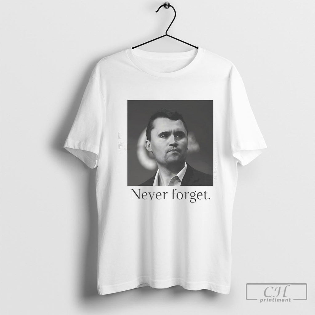 Charlie Kirk Never Forget Shirt Sweater Unisex T-shirt, Sweatshirt, Hoodie, Long Sleeve Tee - T-Shirt, Sweatshirt, Hoodie