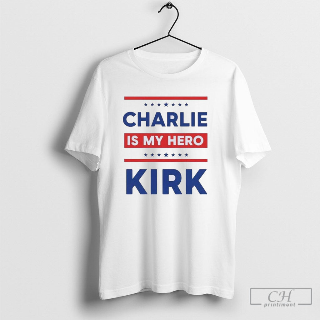 Charlie Kirk Is My Hero Unisex T-shirt, Sweatshirt, Hoodie, Long Sleeve Tee - T-Shirt, Sweatshirt, Hoodie
