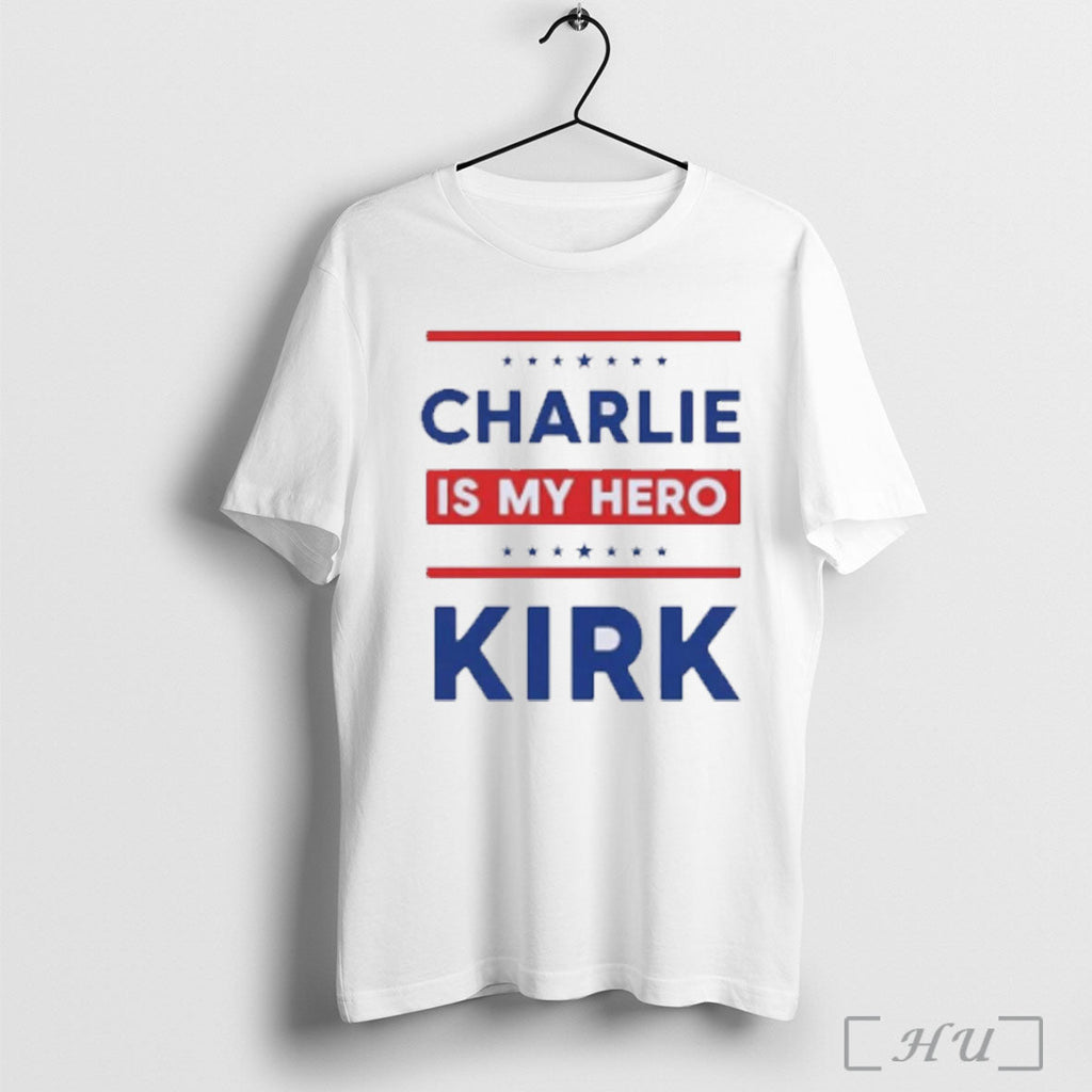 Charlie Kirk Is My Hero T Shirt Unisex T-shirt, Sweatshirt, Hoodie, Long Sleeve Tee - T-Shirt, Sweatshirt, Hoodie