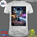 Charmed 2 The Power Rekindled The Magic Never Truly Dies In Theaters 2026 Shirt Unisex T-shirt, Sweatshirt, Hoodie, Long Sleeve Tee - T-Shirt, Sweatshirt, Hoodie