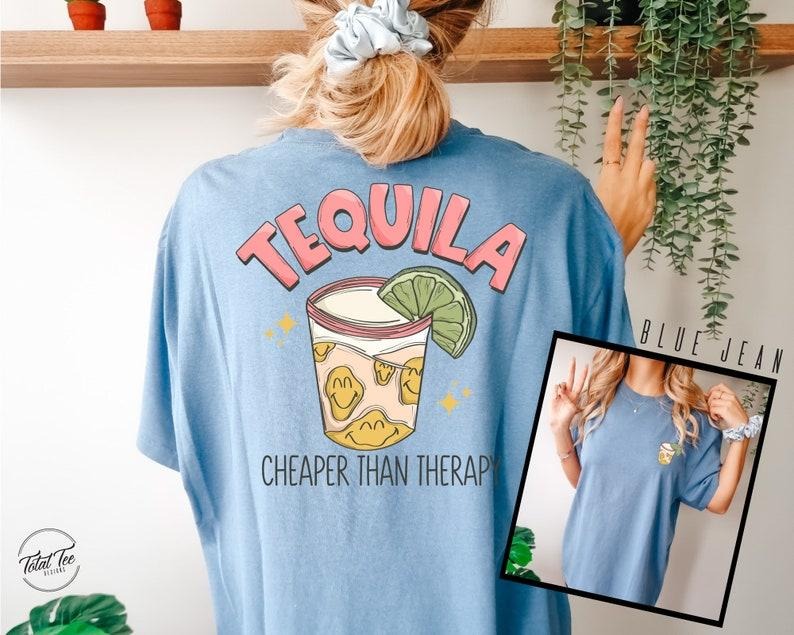 Cheaper Than Therapy Shirt Tequila Drinking Cinco De Mayo Shirt Tequila Cheaper Than Therapy Funny T-Shirts, Hoodie, Sweatshirt - T-Shirt, Sweatshirt, Hoodie