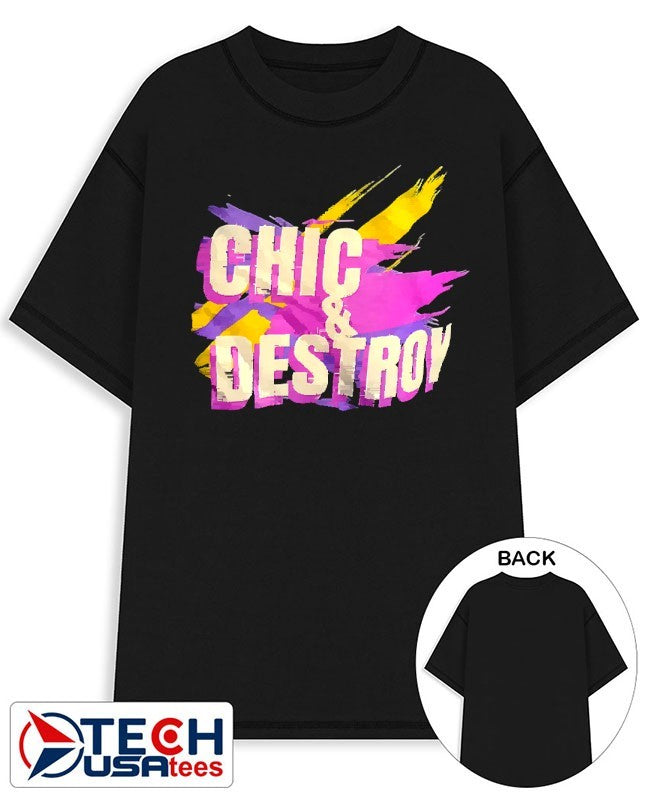 Chic and destroy shirt Unisex T-shirt, Sweatshirt, Hoodie, Long Sleeve Tee - T-Shirt, Sweatshirt, Hoodie