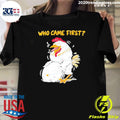 Chicken And Egg Who Came First Funny Shirt Unisex T-shirt, Sweatshirt, Hoodie, Long Sleeve Tee - T-Shirt, Sweatshirt, Hoodie