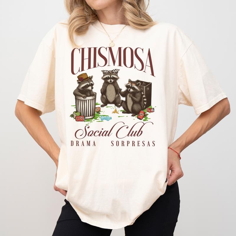 Chismosa Social Club Comfort Colors Shirt Funny Sarcastic Funny Meme Raccoon Funny Talkative Besties T-Shirts, Hoodie, Sweatshirt - T-Shirt, Sweatshirt, Hoodie