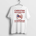 Christan Nationalism Is Terrorism Disguised As Religion T Shirts Unisex T-shirt, Sweatshirt, Hoodie, Long Sleeve Tee - T-Shirt, Sweatshirt, Hoodie