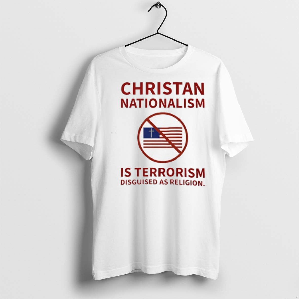 Christan Nationalism Is Terrorism Disguised As Religion T Shirts Unisex T-shirt, Sweatshirt, Hoodie, Long Sleeve Tee - T-Shirt, Sweatshirt, Hoodie