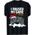 "I Paused Game Came Here" Funny Game Made USA T-Shirts, Hoodie, Sweatshirt - T-Shirt, Sweatshirt, Hoodie