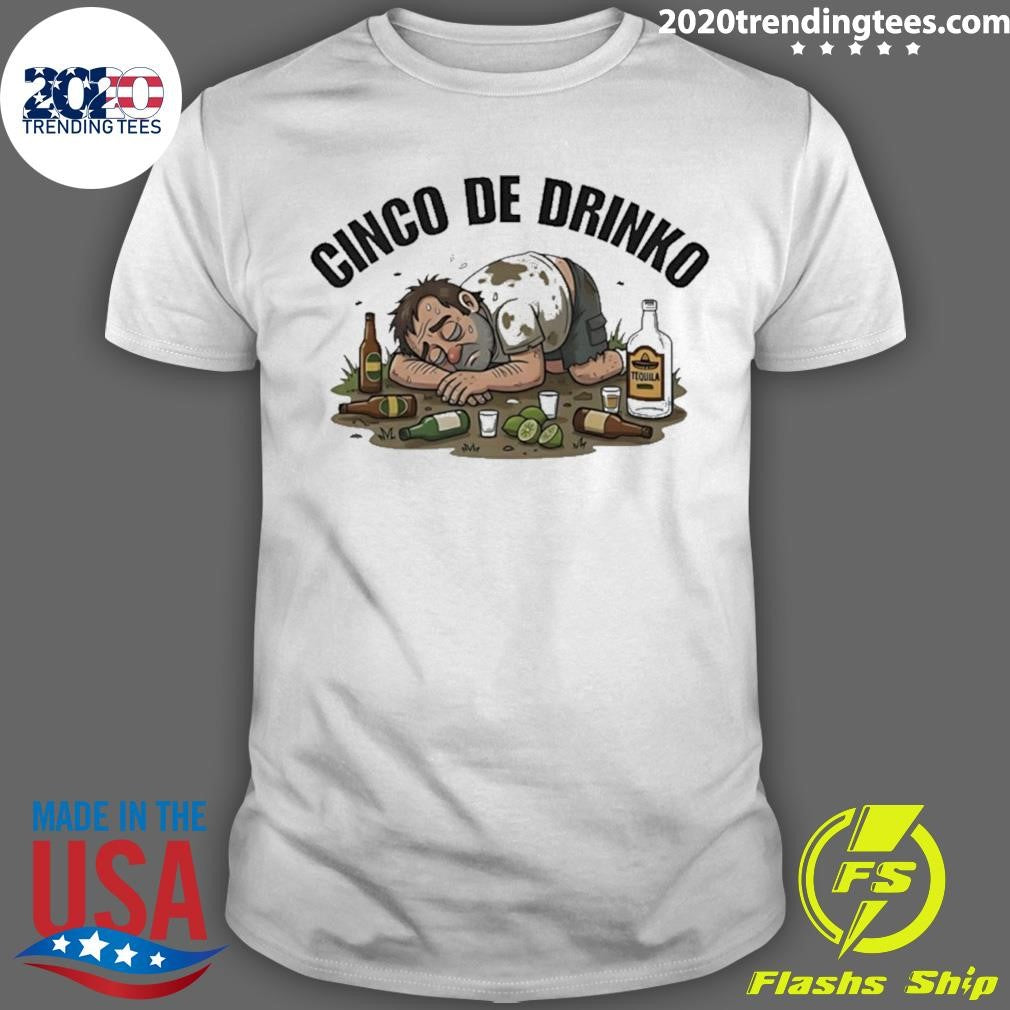 Cinco De Drinko Shirt Unisex T-shirt, Sweatshirt, Hoodie, Long Sleeve Tee - T-Shirt, Sweatshirt, Hoodie