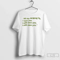 Classic All My Fucking Life I Own You I Still Own You T-Shirts, Hoodie, Sweatshirt - T-Shirt, Sweatshirt, Hoodie