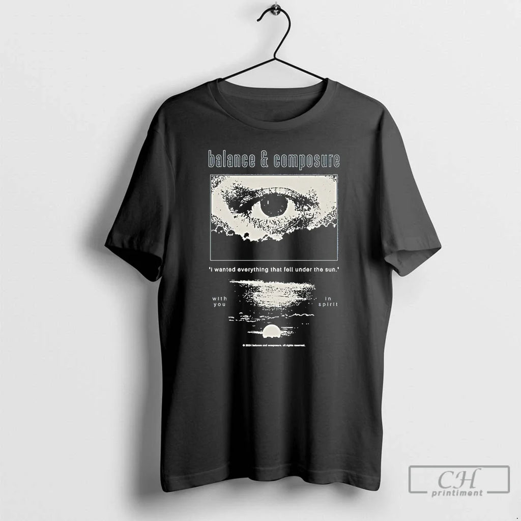 Classic Balance Composure I Wanted Everything That Fell Under Sun You T-Shirts, Hoodie, Sweatshirt - T-Shirt, Sweatshirt, Hoodie