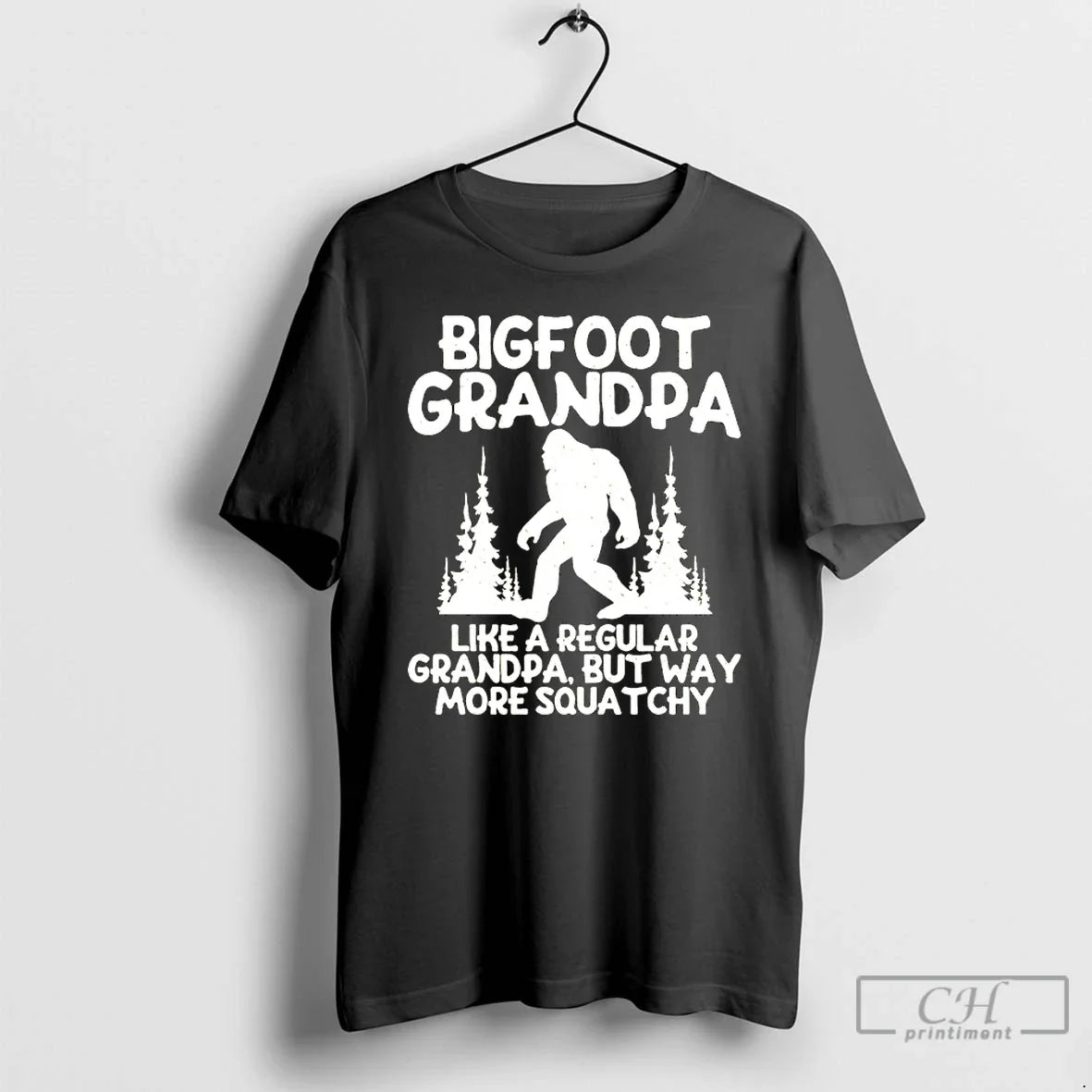 Classic Bigfoot Grandpa Like A Regular Grandpa But Way More Squatchy Unisex T-shirt, Sweatshirt, Hoodie, Long Sleeve Tee - T-Shirt, Sweatshirt, Hoodie