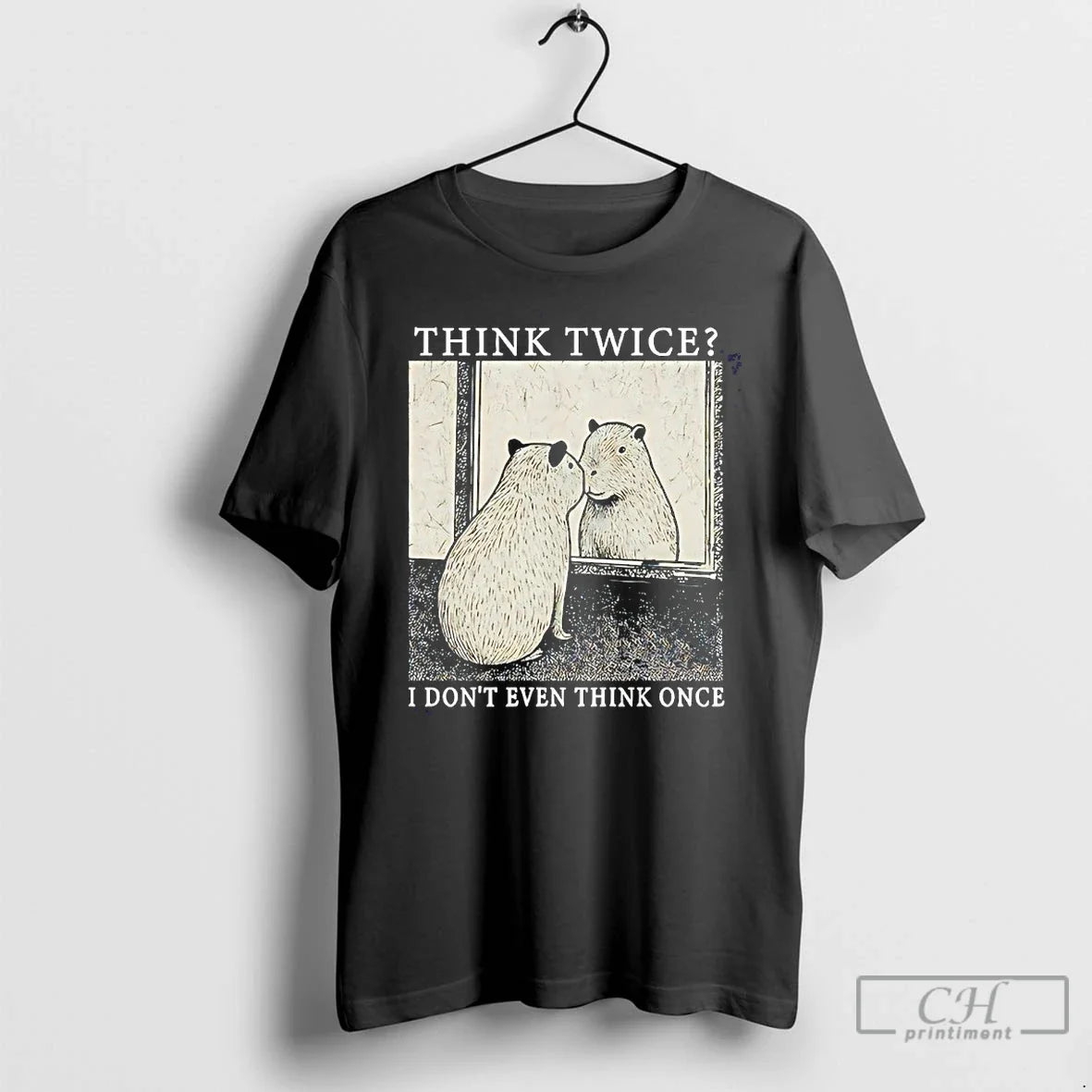 Classic Capybara Think Twice I Dont Even Think Once T-Shirts, Hoodie, Sweatshirt - T-Shirt, Sweatshirt, Hoodie
