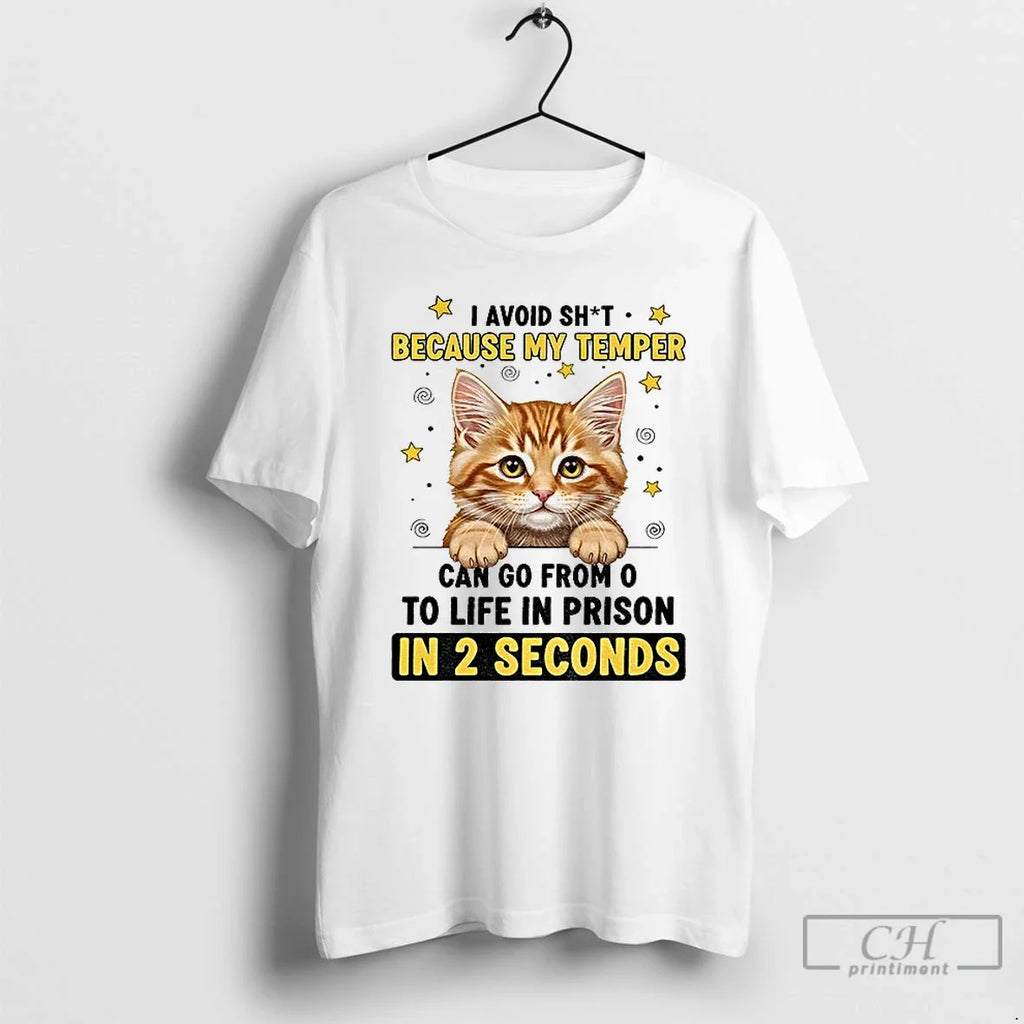Classic Cat I Avoid Shit Because My Temper Can Go O Life T-Shirts, Hoodie, Sweatshirt - T-Shirt, Sweatshirt, Hoodie
