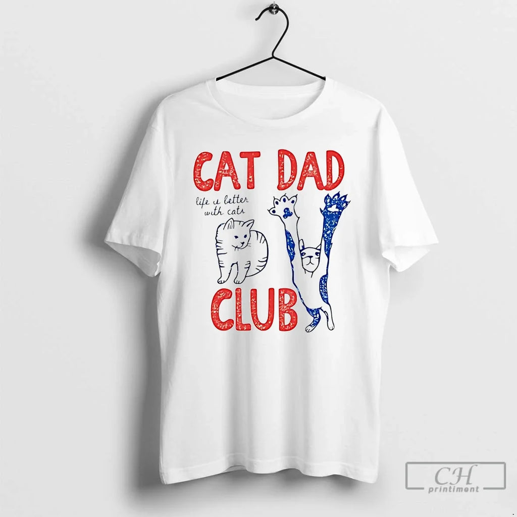 Classic Cat Dad Club Life Is Better Cats T-Shirts, Hoodie, Sweatshirt - T-Shirt, Sweatshirt, Hoodie