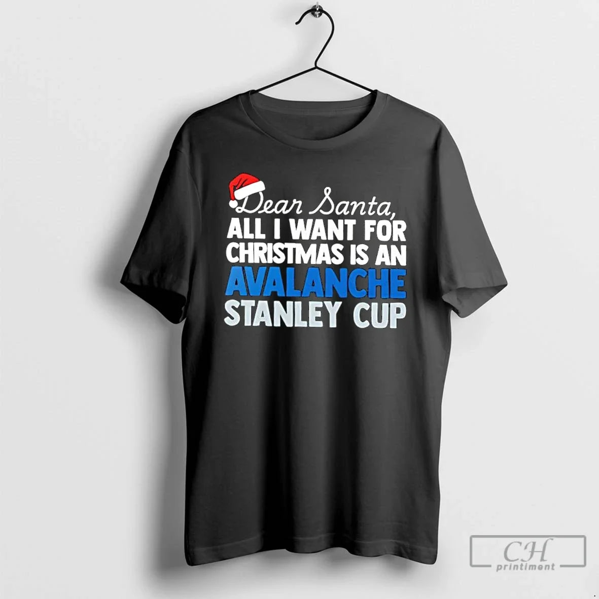 Classic Dear Santa All I Want Is Colorado Avalanche Stanley Cup Text T-Shirts, Hoodie, Sweatshirt - T-Shirt, Sweatshirt, Hoodie