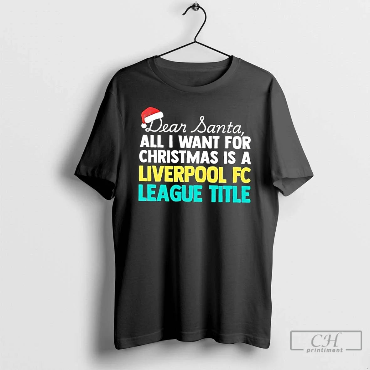 Classic Dear Santa All I Want Is Liverpool Fc League Title Text T-Shirts, Hoodie, Sweatshirt - T-Shirt, Sweatshirt, Hoodie