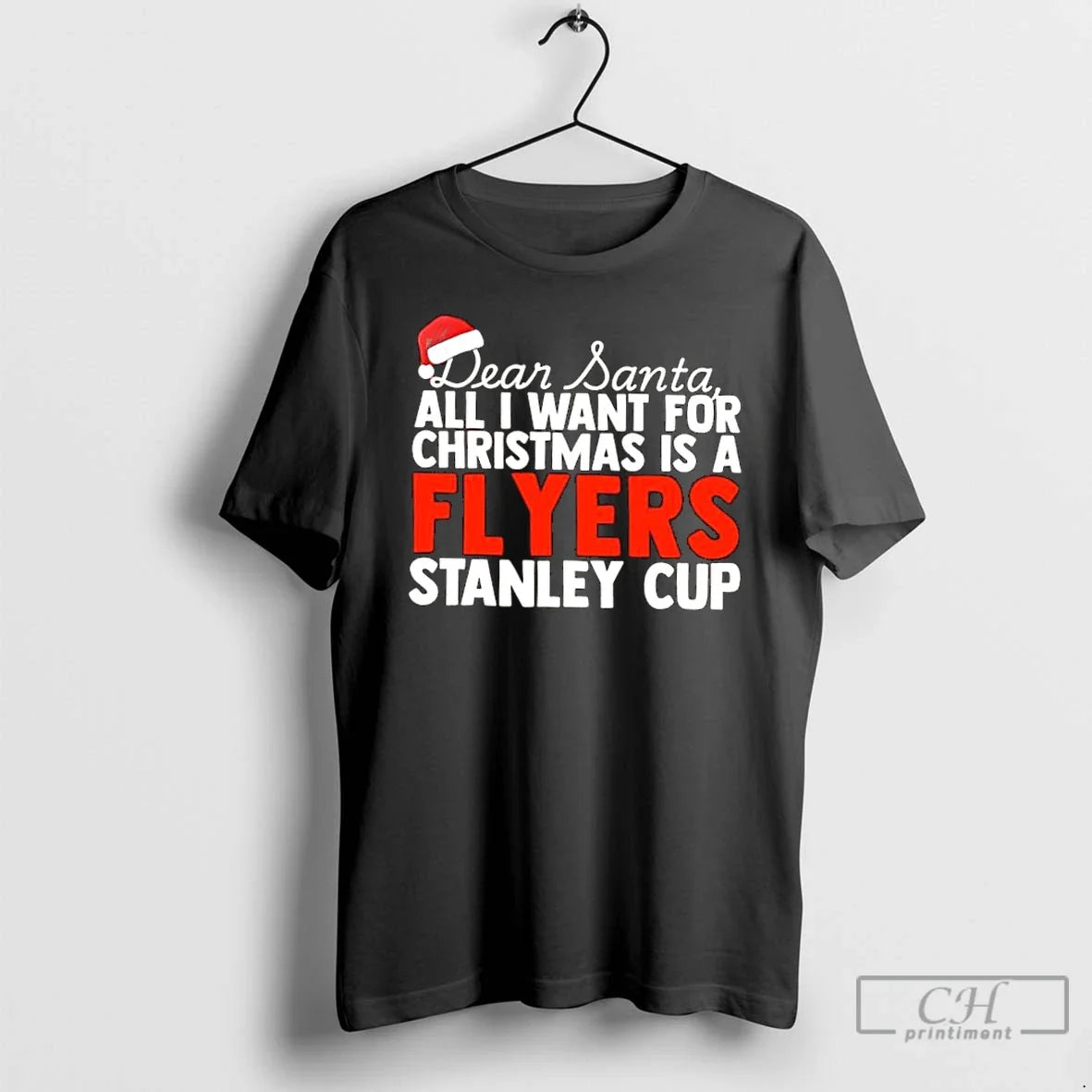 Classic Dear Santa All I Want Is Philadelphia Flyers Stanley Cup Text T-Shirts, Hoodie, Sweatshirt - T-Shirt, Sweatshirt, Hoodie