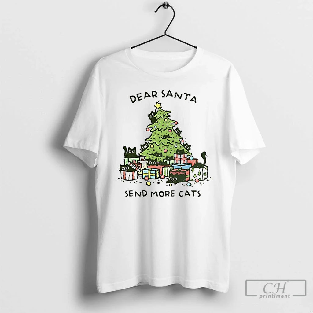 Classic Dear Santa Send More Cats T-Shirts, Hoodie, Sweatshirt - T-Shirt, Sweatshirt, Hoodie