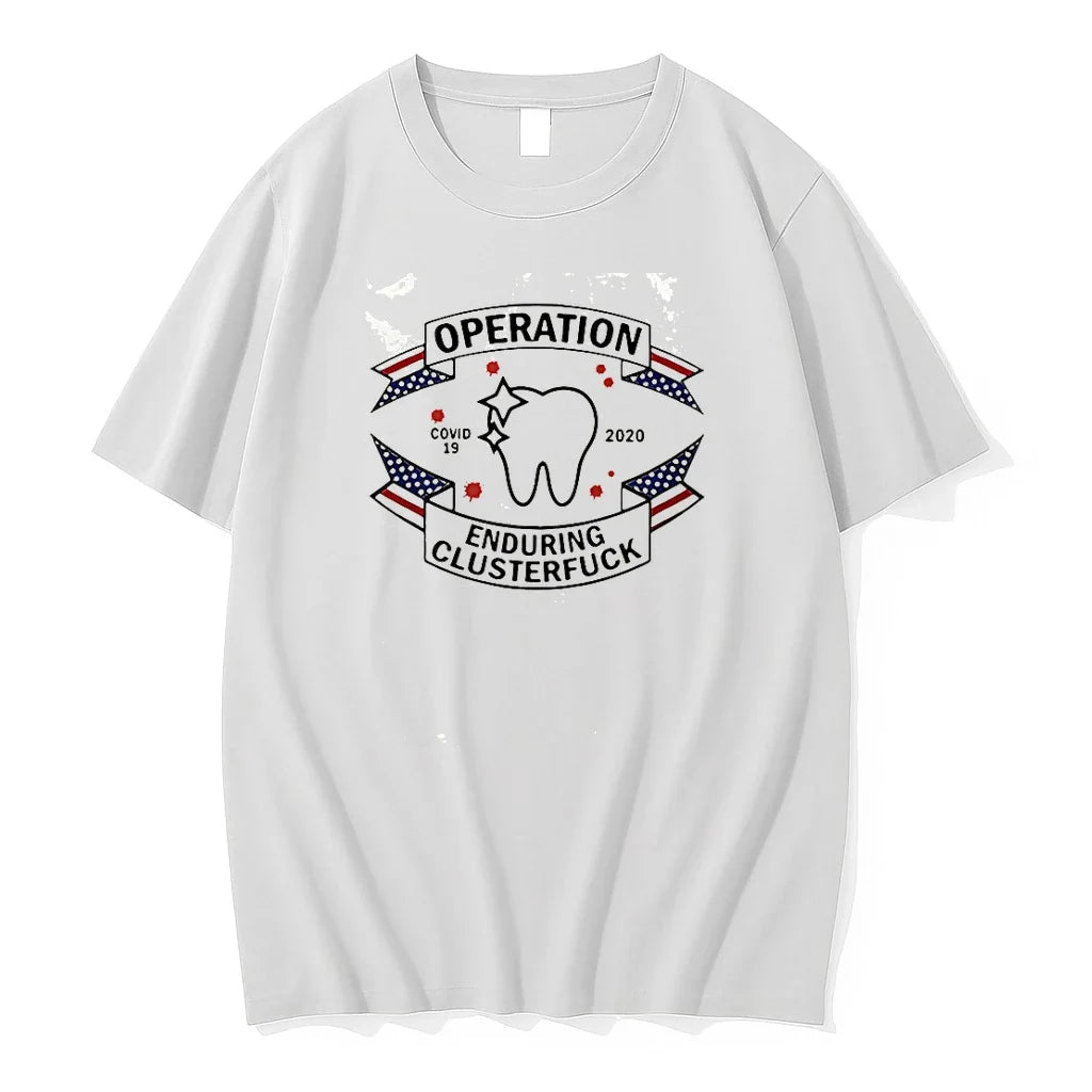 Classic Dental Assistant Operation Covid 19 2020 Enduring Clusterfuck Shirts Sweater Unisex T-shirt, Sweatshirt, Hoodie, Long Sleeve Tee - T-Shirt, Sweatshirt, Hoodie
