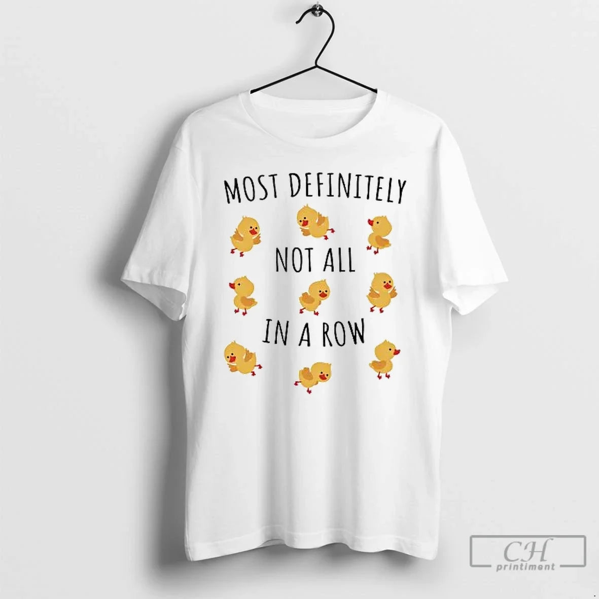 Classic Duck Most Definitely Not All Row T-Shirts, Hoodie, Sweatshirt - T-Shirt, Sweatshirt, Hoodie