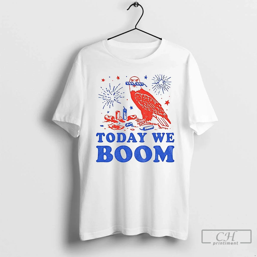 Classic Eagle Today We Boom Firework 4th Of July Unisex T-shirt, Sweatshirt, Hoodie, Long Sleeve Tee - T-Shirt, Sweatshirt, Hoodie