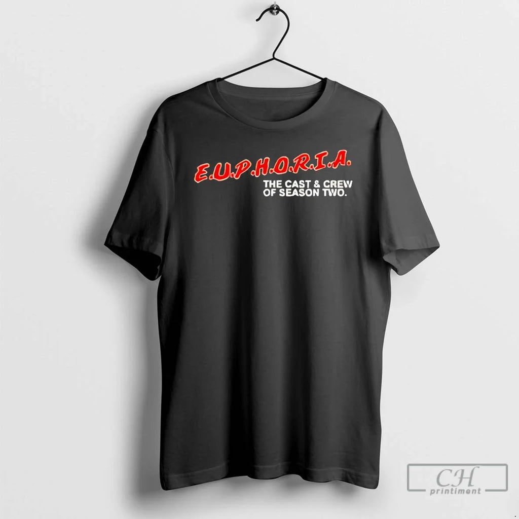 Classic Euphoria Cast Crew Season Two T-Shirts, Hoodie, Sweatshirt - T-Shirt, Sweatshirt, Hoodie